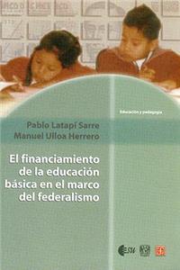 El Financiamiento de La Educacion Basica En El Marco del Federalismo