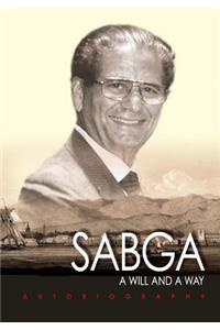 A Will and a Way (S/C): Autobiography of Anthony N. Sabga