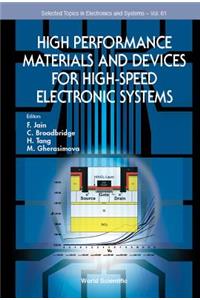 High Performance Materials and Devices for High-Speed Electronic Systems