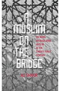 Muslim on the Bridge
