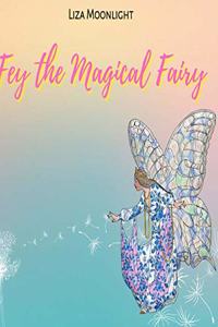 Fey The Magical Fairy
