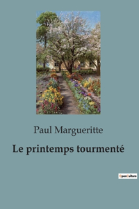 Le printemps tourmenté