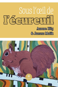 Sous l'oeil de l'écureuil
