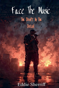 Face The Music, The Devil's In The Detail