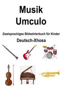 Deutsch-Xhosa Musik / Umculo Zweisprachiges Bildwörterbuch für Kinder