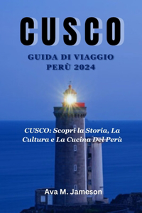 Cusco, Guida Di Viaggio Perù 2024