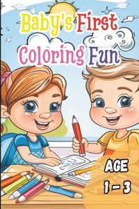 Baby's First Colouring Fun - Age 1- 3