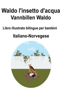 Italiano-Norvegese Waldo l'insetto d'acqua / Vannbillen Waldo Libro illustrato bilingue per bambini