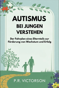 Autismus bei Jungen verstehen