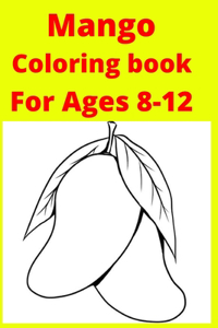 Mango Coloring book For Ages 8 -12
