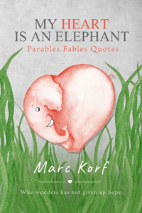My Heart is an Elephant