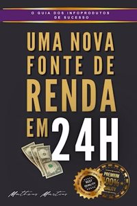 Uma nova fonte de renda em 24h