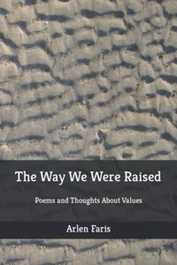 The Way We Were Raised