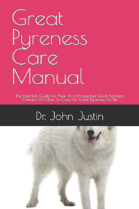 Great Pyreness Care Manual