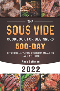 The Sous Vide Cookbook For Beginners 2022