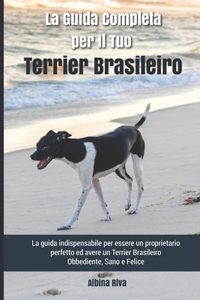 Guida Completa per Il Tuo Terrier Brasileiro