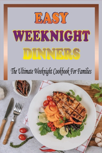 Easy Weeknight Dinners