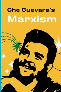 Che Guevara's Marxism