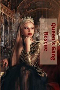 Queen's Gang Rescue