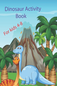 Dinosaur Activity Book For Kids Ages 4-8