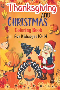Thanksgiving and Christmas Coloring Book For Kids Ages 10-14