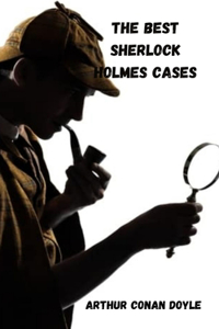 The best Sherlock Holmes cases