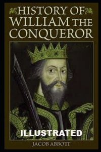 William the Conqueror / Makers of History illustrated