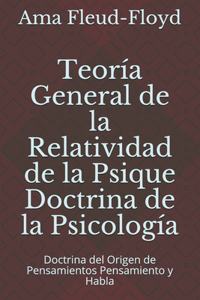 Teoría General de la Relatividad de la Psique Doctrina de la Psicología