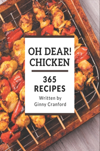 Oh Dear! 365 Chicken Recipes