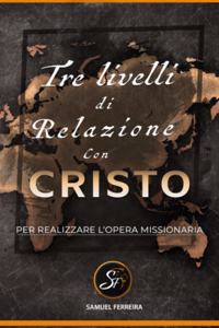 Tre livelli di relazione con Cristo