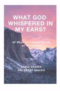 What God whispered in my ears?