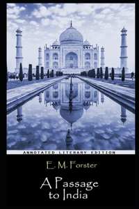 A Passage to India By E. M. Forster Annotated Novel