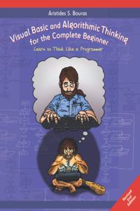 Visual Basic and Algorithmic Thinking for the Complete Beginner (2nd Edition)