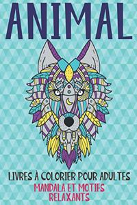 Livres à colorier pour adultes - Mandala et motifs relaxants - Animal