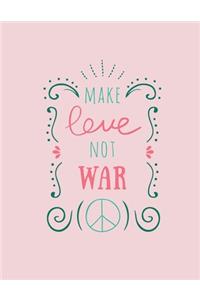 Make Love Not War