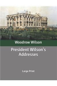 President Wilson's Addresses