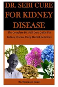 Dr. Sebi Cure For Kidney Disease