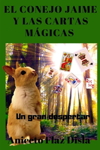 El Conejo Jaime Y Las Cartas Mágicas