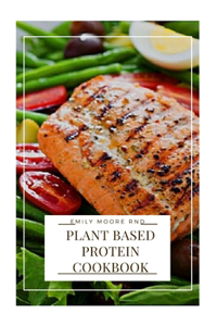 Plant Based Protein Cookbook
