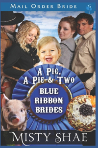 Pig, A Pie and Two Blue Ribbon Brides