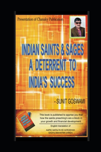 Indian Saints & Sages - A Deterrent to India's success