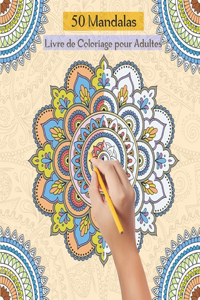 50 Mandalas Livre de Coloriage pour Adultes