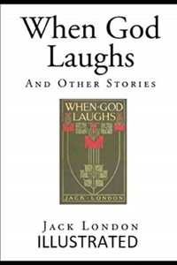 When God Laughs & Other Stories Illustrated