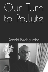 Our Turn to Pollute