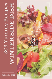303 Yummy Winter Side Dish Recipes