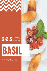 365 Yummy Basil Recipes