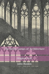 The Seven Lamps of Architecture