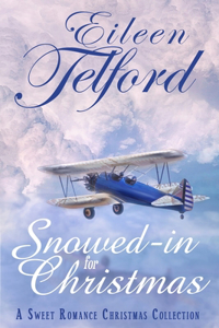 Snowed in for Christmas (A Sweet Romance Christmas Collection)