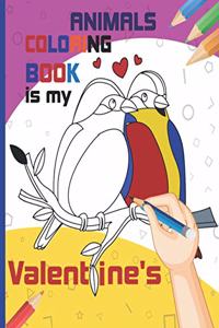 Animals Coloring Book is my Valentine's