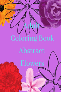 Adult Coloring Book Abstract Flowers